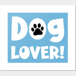 Dog Lover! Posters and Art